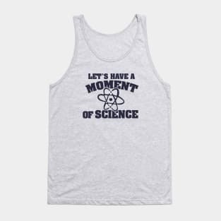 Let's have a moment of SCIENCE Tank Top